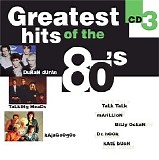 Various Artists - Greatest Hits of the 80's  CD 3