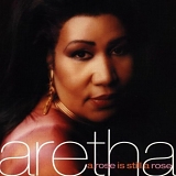 Franklin, Aretha - A Rose Is Still A Rose (Remastered)
