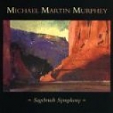 Michael Martin Murphey - Sagebrush Symphony