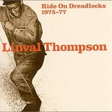 Linval Thompson - Ride On Dreadlocks 1975-77