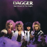Dagger - Not Afraid Of The Night