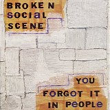 Broken Social Scene - You Forgot It In People