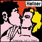 Hefner - Breaking God's Heart