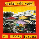 Neutral Milk Hotel - On Avery Island