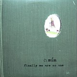 mum - Finally We Are No One