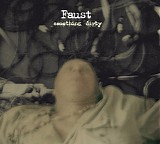 Faust - Something Dirty