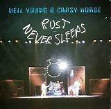 Neil Young & Crazy Horse - Rust Never Sleeps