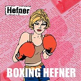 Hefner - Boxing Hefner