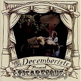 The Decemberists - Picaresque