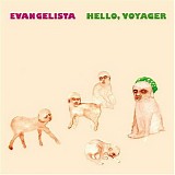 Evangelista - Hello, Voyager