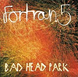 Fortran 5 - Bad Head Park