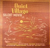 Quiet Village - Silent Movie