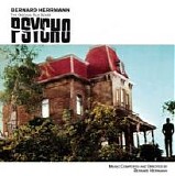 Bernard Herrmann - Psycho, The Original Filmscore