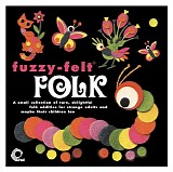 Various artists - Fuzzy-Felt Folk
