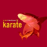 Karate - In The Fishtank 12