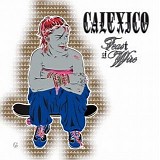 Calexico - Feast Of Wire