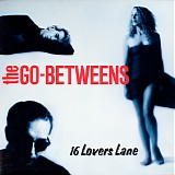 The Go-Betweens - 16 Lovers Lane