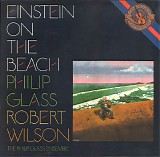 Philip Glass & Robert Wilson - Einstein On The Beach