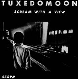 Tuxedomoon - Scream With A View