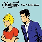 Hefner - The Fidelity Wars