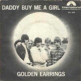 Golden Earrings - Daddy Buy Me A Girl