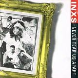 INXS - Never Tear Us Apart