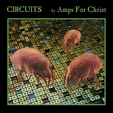 Amps For Christ - Circuits