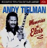 Andy Tielman - Memories of Elvis