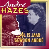 Andre Hazes - Al 15 jaar gewoon Andre  CD 1