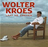 Wolter Kroes - Laat me zweven