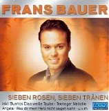 Frans Bauer - Sieben rosen , Sieben tranen