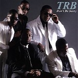 TRB - Don't Be Sorry