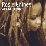 Rosie Gaines - You Gave Me Freedom