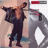 Bobby Brown - Remixes in the Key of B