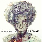 Amp Fiddler - Basementality 2