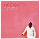 Incognito - Eleven