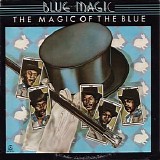 Blue Magic - The Magic of the Blue