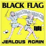 Black Flag - Jealous Again