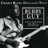 Charly Blues Masterworks - CBM27 Buddy Guy (I Cry And Sing The Blues)