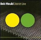 Bob Mould - District Line