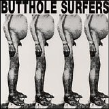 Butthole Surfers - Butthole Surfers/Live PCPPEP