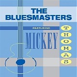 Bluesmasters Featuring Mickey Thomas - Bluesmasters Featuring Mickey Thomas