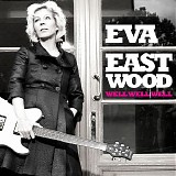 Eva Eastwood - Well Well Well