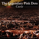 The Legendary Pink Dots - Curse