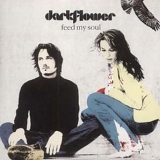 Darkflower - Feed My Soul
