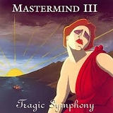 Mastermind - Volume III: Tragic Symphony