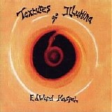 Edward Ka-Spel - The Textures Of Illumina