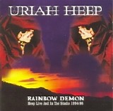 Uriah Heep - Rainbow Demon - Live And In The Studio 1994-98