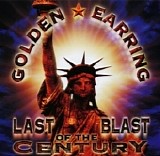 Golden Earring - Last Blast Of The Century (CD1, Reissued-2003)