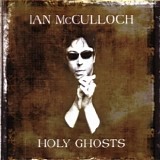 Ian McCulloch - Holy Ghosts
